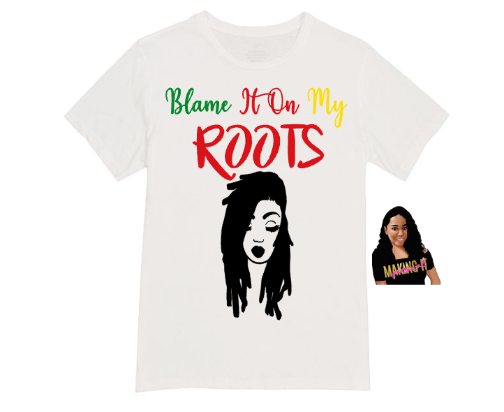 Blame it own your Roots